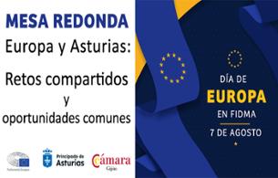 DÍA DE EUROPA EN FIDMA. MESA REDONDA: EUROPA Y ASTURIAS: RETOS COMPARTIDOS Y OPORTUNIDADES COMUNES